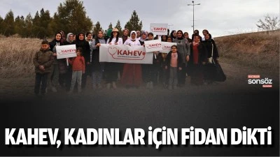 KAHEV, kadınlar için fidan dikti