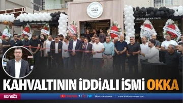 Kahvaltının iddialı ismi Okka…