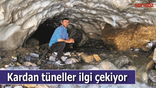 KARDAN TÜNELLER İLGİ ÇEKİYOR