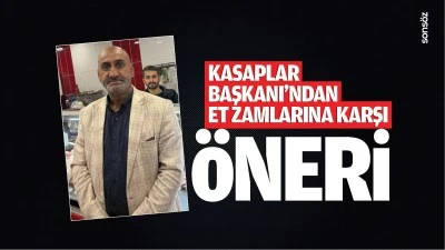 Kasaplar Başkanı’ndan et zamlarına karşı öneri