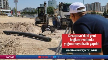 Kayapınar’daki yeni bağlantı yolunda yağmursuyu hattı yapıldı