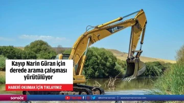 Kayıp Narin Güran için derede arama çalışması yürütülüyor