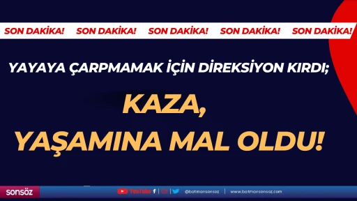 Kaza, yaşamına mal oldu!