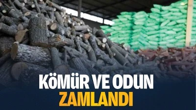 Kömür ve odun zamlandı