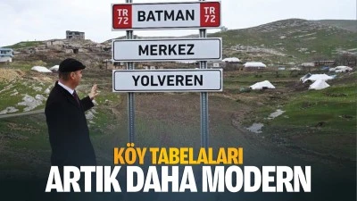 Köy tabelaları artık daha modern…