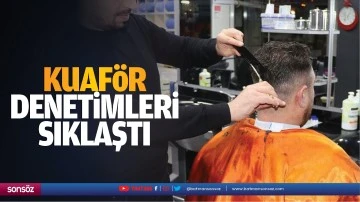 Kuaför denetimleri sıklaştı