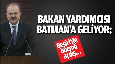 Kültür Bakan Yardımcısı Batman’a geliyor