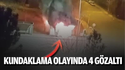 Kundaklama olayında 4 gözaltı