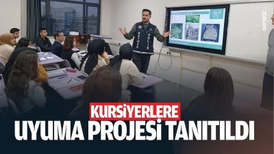 Kursiyerlere UYUMA projesi tanıtıldı