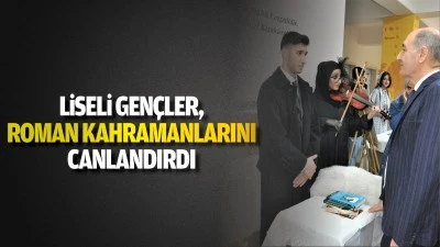 Liseli gençler, roman kahramanlarını canlandırdı