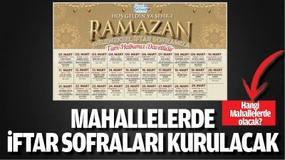 Mahallelerde iftar sofraları kurulacak