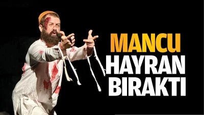 Mancu hayran bıraktı