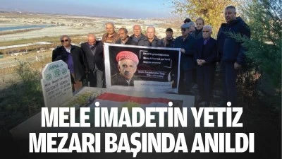 Mele İmadetin Yetiz Mezarı Başında Anıldı