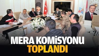 Mera Komisyonu toplandı