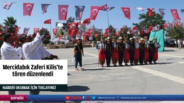 Mercidabık Zaferi Kilis’te tören düzenlendi