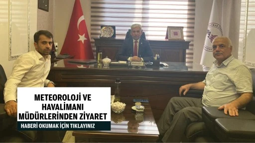 Meteoroloji ve Havalimanı Müdürlerinden ziyaret