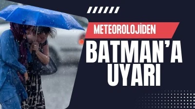 Meteorolojiden Batman'a uyarı