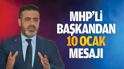 MHP’li başkandan 10 Ocak mesajı…