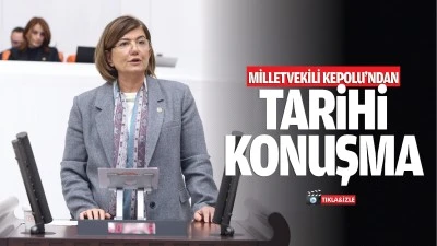 Milletvekili Kepolu’ndan tarihi konuşma