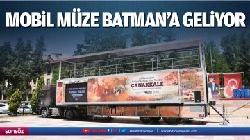 Mobil Müze Batman’a geliyor