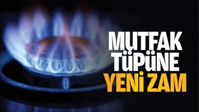 Mutfak tüpüne yeni zam