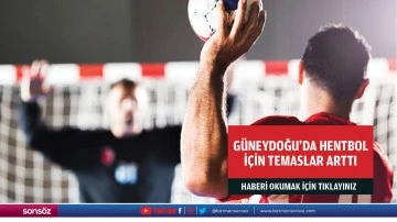 Güneydoğu’da hentbol için temaslar arttı 