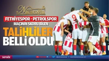  Fethiyespor - Petrolspor maçının skoru bilen talihliler belli oldu