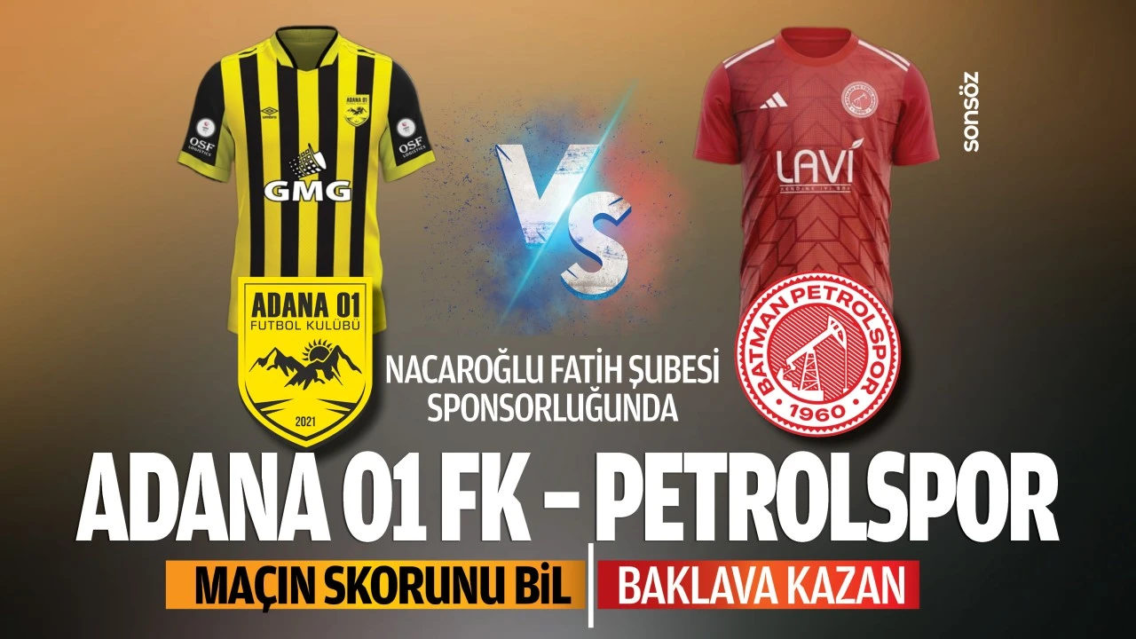 Nacaroğlu Fatih Şubesi sponsorluğunda Adana 01 FK – Petrolspor FK maçın skorunu bil baklava kazan