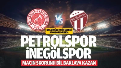 Nacaroğlu Fatih Şubesi sponsorluğunda İnegölspor – Petrolspor maçın skorunu bil baklava kazan