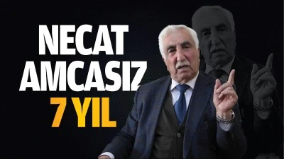 Necat Amcasız 7 yıl…