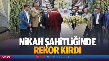 Nikah şahitliğinde rekor kırdı