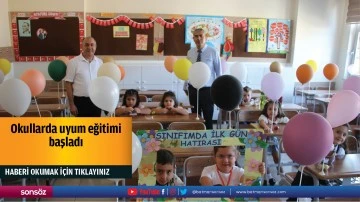 Okullarda uyum eğitimi başladı