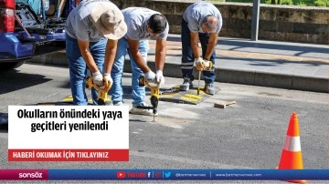 Okulların önündeki yaya geçitleri yenilendi