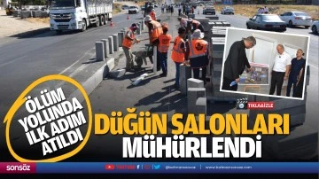 Ölüm yolunda ilk adım atıldı; Düğün salonları mühürlendi