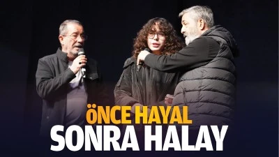 Önce hayal, sonra halay…