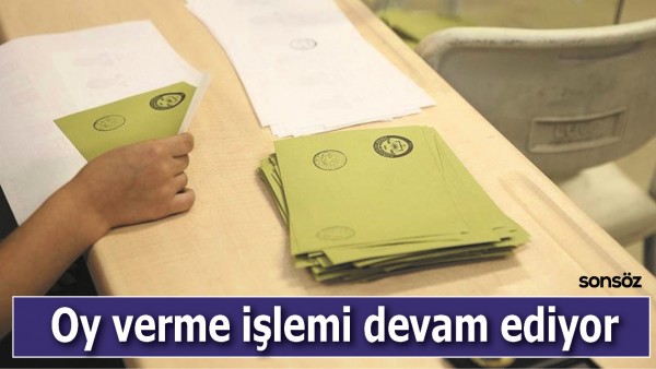 OY VERME İŞLEMİ DEVAM EDİYOR