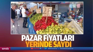 Pazar fiyatları yerinde saydı