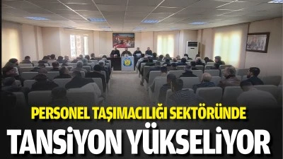 Personel taşımacılığı sektöründe tansiyon yükseliyor