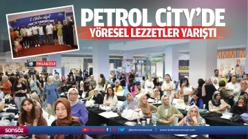 Petrol City’de yöresel lezzetler yarıştı