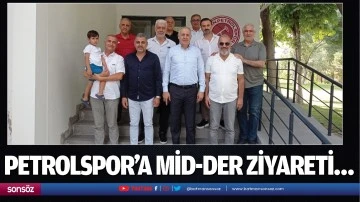 Petrolspor’a Mid-Der ziyareti…