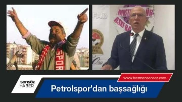 Petrolspor’dan başsağlığı