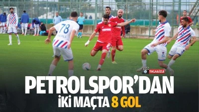 Petrolspor’dan iki maçta 8 gol