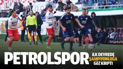 Petrolspor, ilk devrede şampiyonluğa göz kırptı