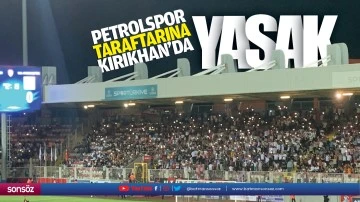 Petrolspor taraftarına Kırıkhan'da yasak