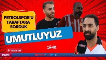 Petrolspor'u taraftara sorduk