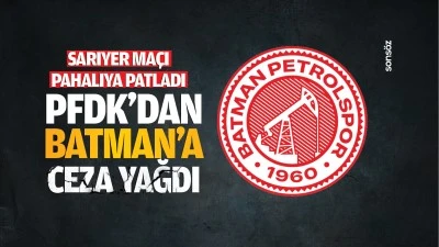 PFDK’dan Batman’a ceza yağdı