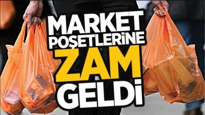 Plastik poşet zamlandı