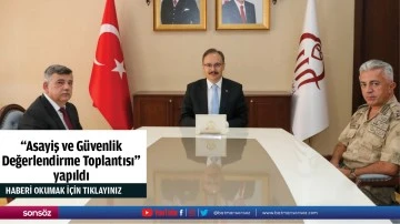 &quot;Asayiş ve Güvenlik Değerlendirme Toplantısı&quot; yapıldı