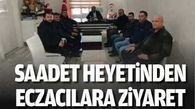 Saadet Heyetinden Eczacılara ziyaret 