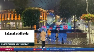 Sağanak etkili oldu